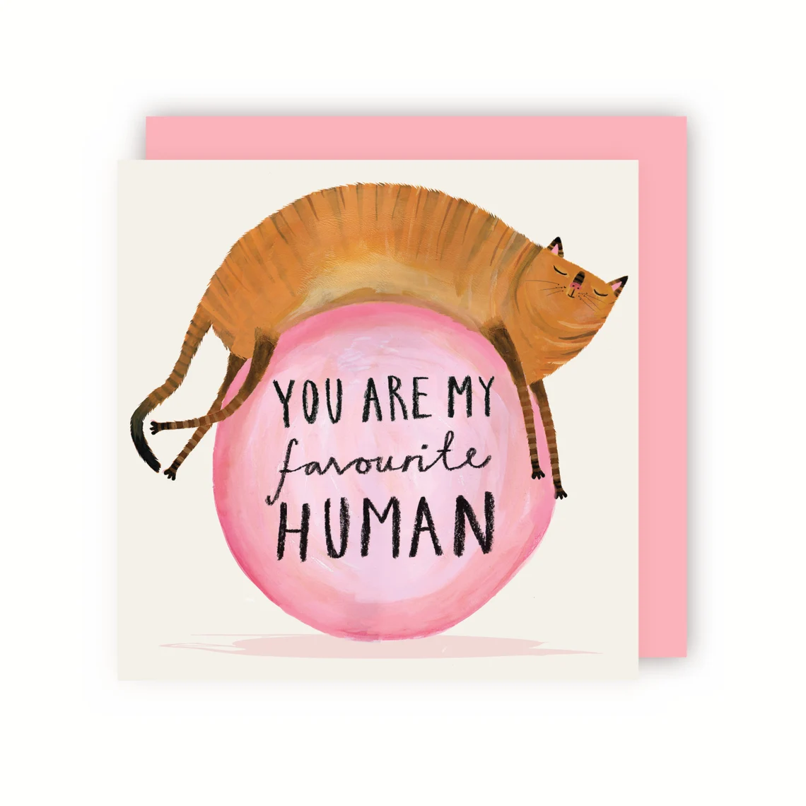 You Are My Favourite Human Card